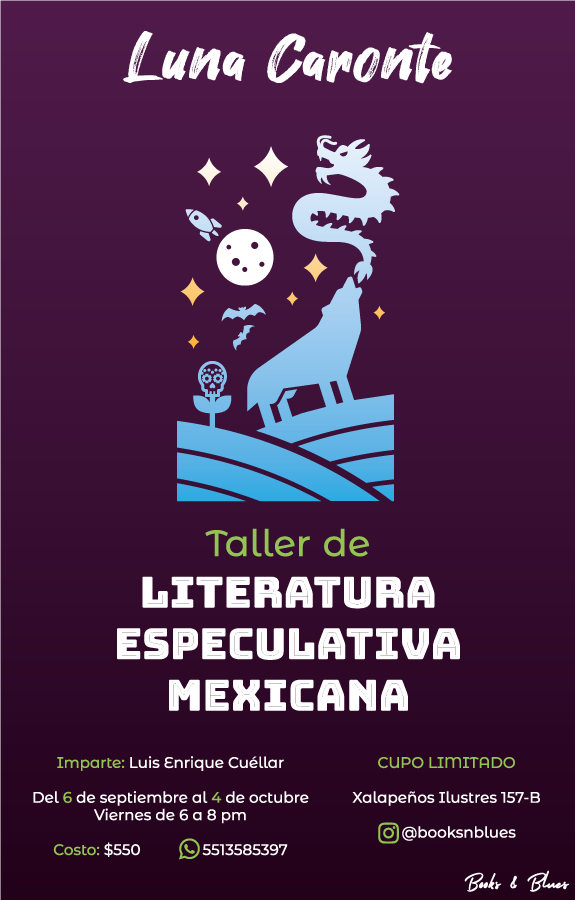 Daré un taller de Literatura Especulativa Mexicana en la librería Books &amp; Blues, aquí en Xalapa.

La idea es descubrir el increíble trabajo de autoras y autores en México que abordan lo extraño y lo fantástico.

Comunícate al WhatsApp 5513585397 o aquí por MD.