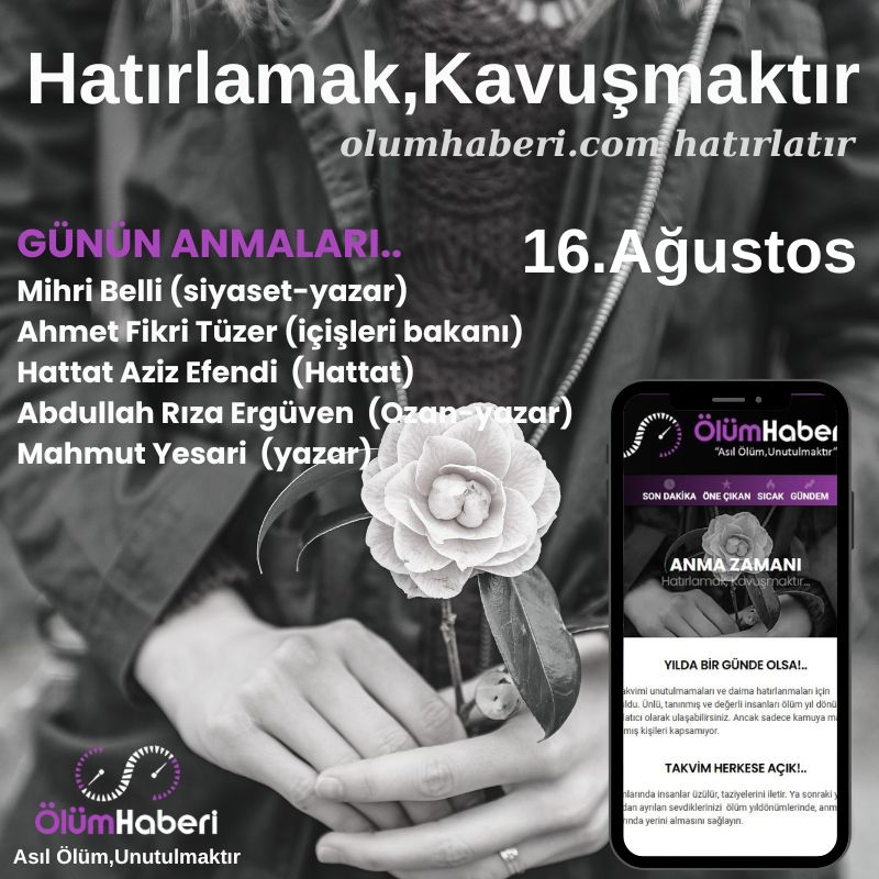 OlumHaberi's tweet photo. GÜNÜN ANMALARI.. (16. Ağustos)
Mihri Belli
Mahmut Yesari
https://t.co/RTEnKo3F8E Ölüm yıldönümlerinde "insani hatırlatmalar" yapar
#anma #istanbul #MihriBelli #AhmetFikriTuzer #HattatAzizEfendi #AbdullahRızaErguven #MahmutYesari https://t.co/slGj8LIegf