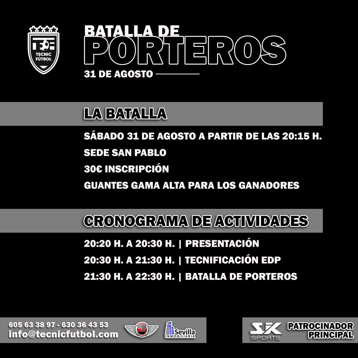 BATALLA DE PORTEROS 2024 🧤⚽️

Patrocinado por <a href="/SajakSports/">Sajak Sports</a> 

🤩👏🏼 ¡Nos vemos el sábado 31 de agosto en San Pablo!

👏💫 Por sólo 30 € (Guantes gama alta para los ganadores)

MÁS INFORMACIÓN
👇👇👇👇👇👇👇

605 63 38 97 | 630 36 43 53 | info@tecnicfutbol.com 

#TECNICFÚTBOL ⚫⚪