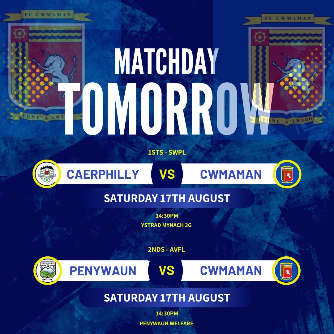 FC_Cwmaman (@fc_cwmaman) on Twitter photo ⚽️ MATCHDAY TOMORROW⚽️
Firsts:
🆚- <a href="/CaerphillyAFC/">CaerphillyAthleticFC</a> (Away)
🗓️- 17/08/24
🏟️- Ystrad Mynach 3G, CF82 7EP
⏱️- 14:30pm
Seconds:
🆚- <a href="/PenywaunC/">PenywaunFC</a> (Away)
🗓️- 17/08/24
🏟️- Penywaun Welfare, CF44 9DE
⏱️- 14:30pm
Come and show your support
#UpTheCwm 🔵🟡 ⚽️ MATCHDAY TOMORROW⚽️
Firsts:
🆚- <a href="/CaerphillyAFC/">CaerphillyAthleticFC</a> (Away)
🗓️- 17/08/24
🏟️- Ystrad Mynach 3G, CF82 7EP
⏱️- 14:30pm
Seconds:
🆚- <a href="/PenywaunC/">PenywaunFC</a> (Away)
🗓️- 17/08/24
🏟️- Penywaun Welfare, CF44 9DE
⏱️- 14:30pm
Come and show your support
#UpTheCwm 🔵🟡