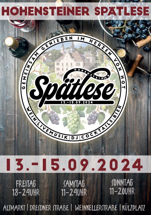 In #HohensteinErnstthal wird gern und häufig gefeiert 😃 Daher hier schon mal eine Ankündigung für ein neues Fest, das so zum ersten Mal stattfindet und dafür gleich an drei Tagen für Stimmung sorgt: 

DIE HOHENSTEINER SPÄTLESE! 🍇
