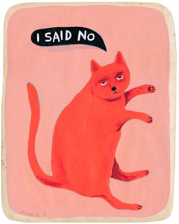 'I said no' by Martha Rich, contemporary US painter and illustrator based in Philadelphia #WomensArt  #FridayFeeling