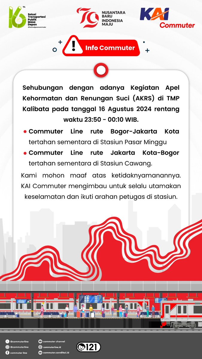 CommuterLine's tweet photo. #RekanCommuter Sehubungan dengan adanya Kegiatan Apel Kehormatan dan Renungan Suci (AKRS) di TMP Kalibata pada tanggal 16 Agustus 2024 rentang waktu 23:50 - 00:10 WIB.

* Commuter Line rute Bogor-Jakarta Kota tertahan sementara di Stasiun Pasar Minggu.
* Commuter Line rute Jakarta Kota-Bogor tertahan sementara di Stasiun Cawang.

Kami mohon maaf atas ketidaknyamanannya. KAI Commuter mengimbau untuk selalu utamakan keselamatan dan ikuti arahan petugas di stasiun.