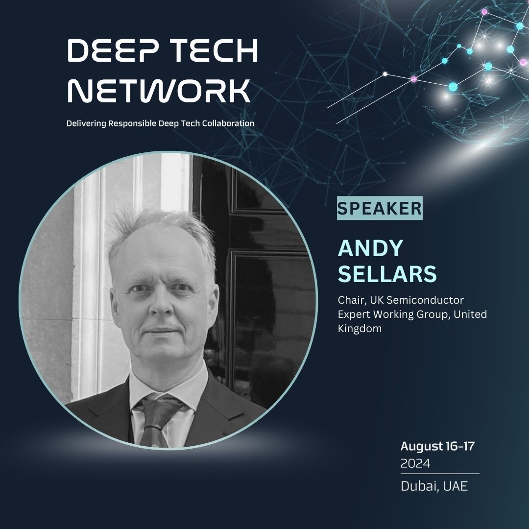 orfonline's tweet photo. .@andy_g_sellars, Chair of the UK Semiconductor Expert Working Group, United Kingdom will join us at the inaugural convening of the "Deep Tech Network"!

16-17 August 2024 | Dubai, UAE    

For more: https://t.co/0rAObzRon3 

#DeepTech #DeepTechNetwork