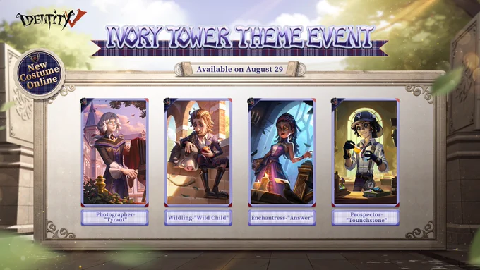 Dear Visitors,Morning light breaks and the autumn breeze refreshes-it's the perfect time to revitalize!Welcome to the Demori Academy's new semester and the Ivory Tower Theme Event will be available on August 29th. Stay tuned!#IdentityV #IvoryTower 