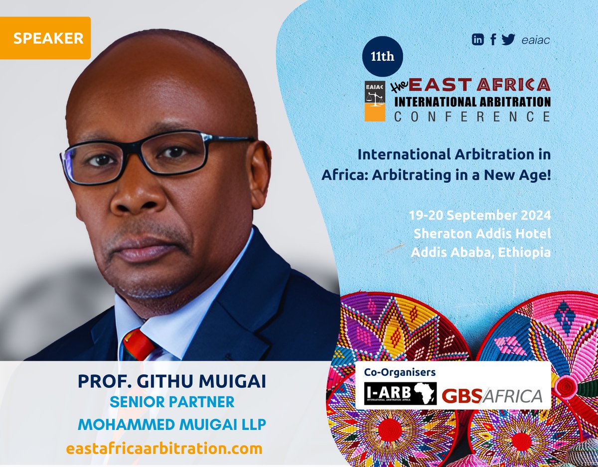 _MMChambers's tweet photo. Our Senior Partner, Prof Githu Muigai, EGH, SC will be speaking at the 11th East Africa International Arbitration Conference in Addis Ababa. This year's conference is themed "International Arbitration in Africa: Arbitrating in a New Age!"
#MMLLP #arbitration https://t.co/6V80SnvW1z