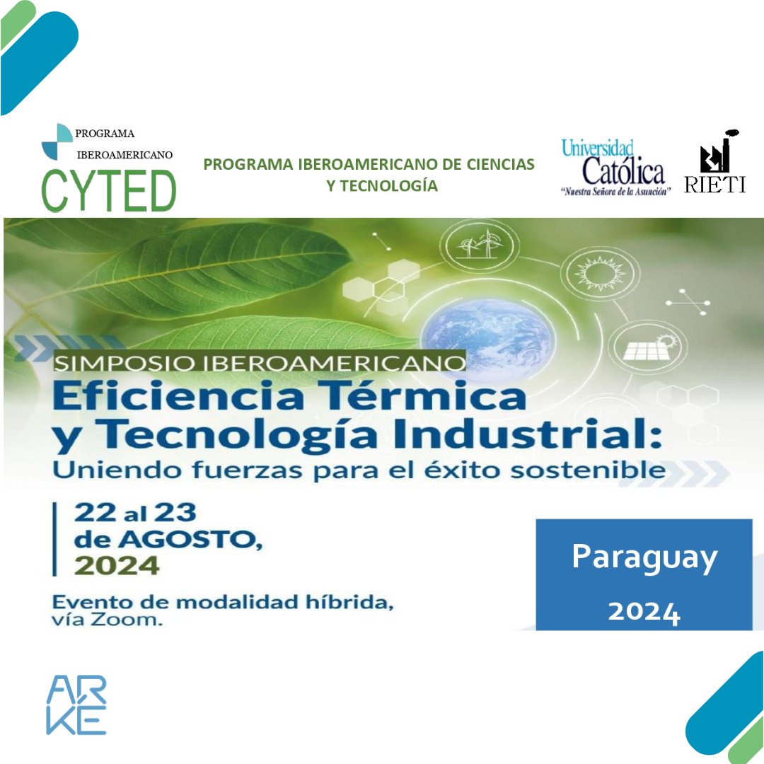 ARKE_PY's tweet photo. La Red Iberoamericana de eficiencia térmica industrial (RIETI) , del Programa Iberoamericano de Ciencia y Tecnología para el Desarrollo (CYTED), los invita al “SIMPOSIO IBEROAMERICANO “EFICIENCIA TÉRMICA Y TECNOLOGÍA INDUSTRIAL” https://t.co/A8vka0LFQ9