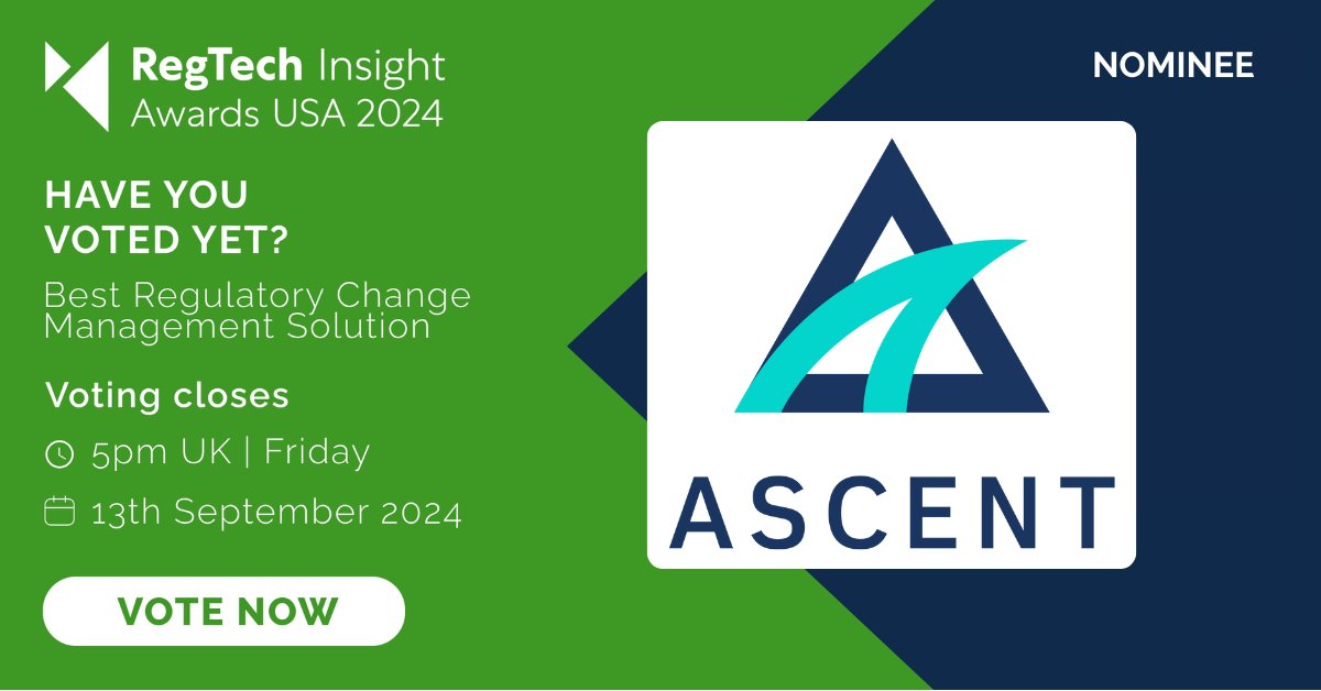 We've been shortlisted for the "Best Regulatory Change Management Solution" category for the RegTech Insight Awards! We're calling on our industry peers, customers, and the entire Ascent community to cast your votes and make your voices heard. 

Vote here: bit.ly/3WJV4ln