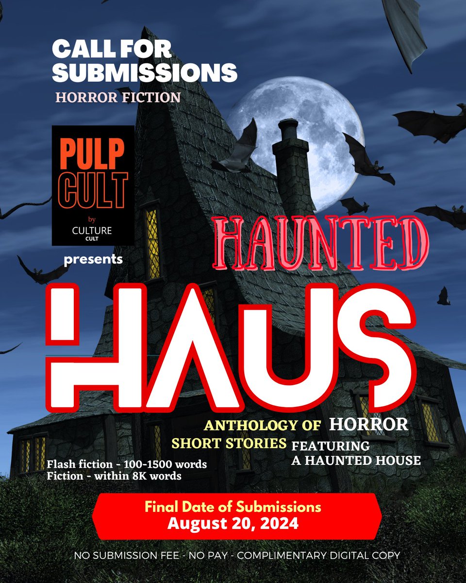 Inviting #horror #fiction #submissions for the #anthology "Haunted Haus". Submit by Aug 22

Submission guidelines: culturecult.co.in/pulpcult

#Submissioncall #horrorfiction #horrorwriter #writersoftwitter #writerslift #Callforsubmission