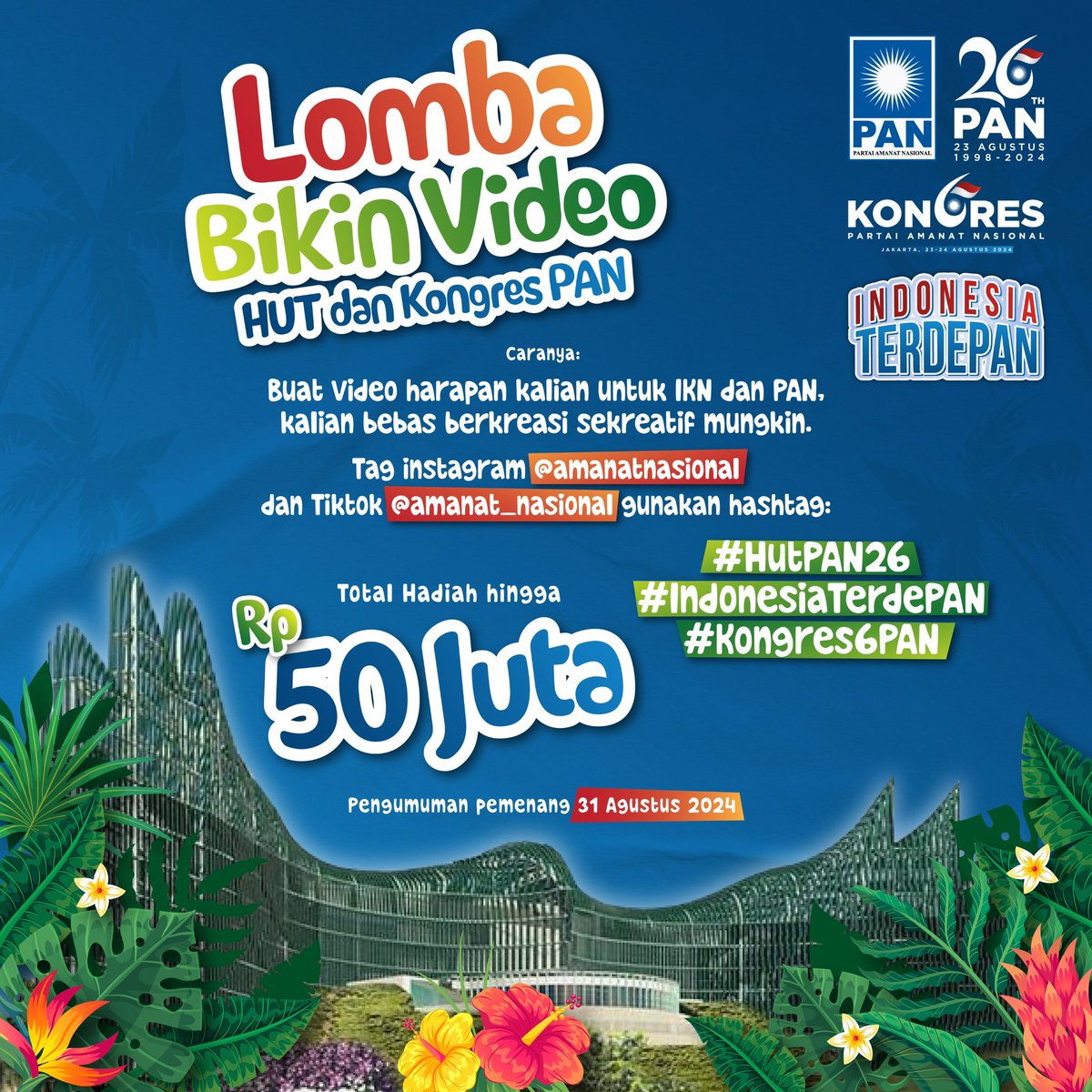 Dalam rangka menyambut acara HUT dan Kongres, PAN mengajak teman-teman untuk ikut dalam kompetisi membuat video yang berisi harapan untuk IKN dan PAN! 

Total hadiah hingga 50 juta rupiah lho!
Ayo MiNat tunggu ya video kreatifnya!

#HUTPAN26 #IndonesiaTerdepan #Kongres6PAN