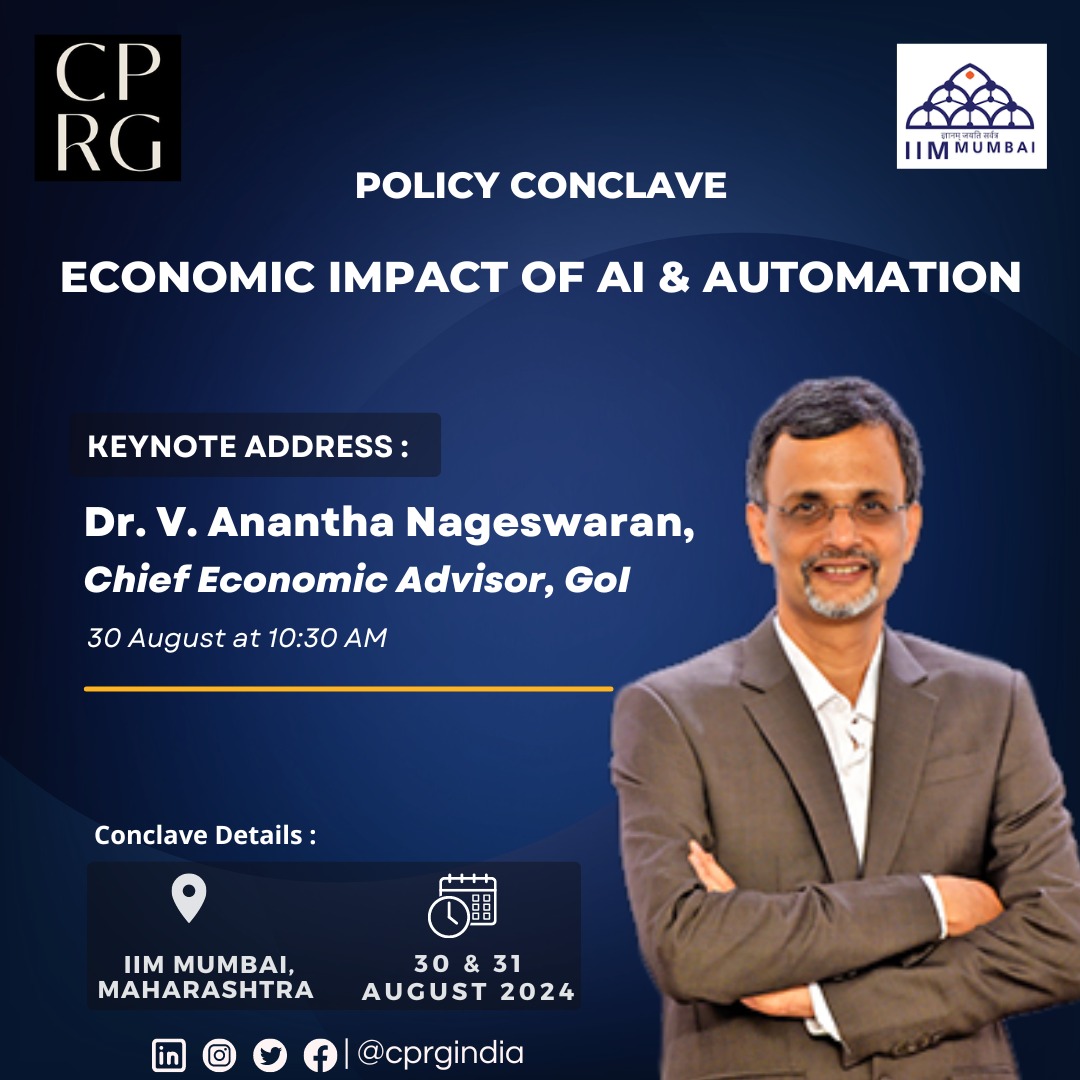 CPRGIndia's tweet photo. We are honoured to have Dr. V. Anantha Nageswaran, the 18th Chief Economic Advisor to the Government of India, as Keynote Speaker for the Policy Conclave 'Economic Impact of AI &amp; Automation,' happening at IIM Mumbai on 30-31 August 2024.
#policyconclave #economy 
@RamanandDelhi https://t.co/NkP6I09i2C