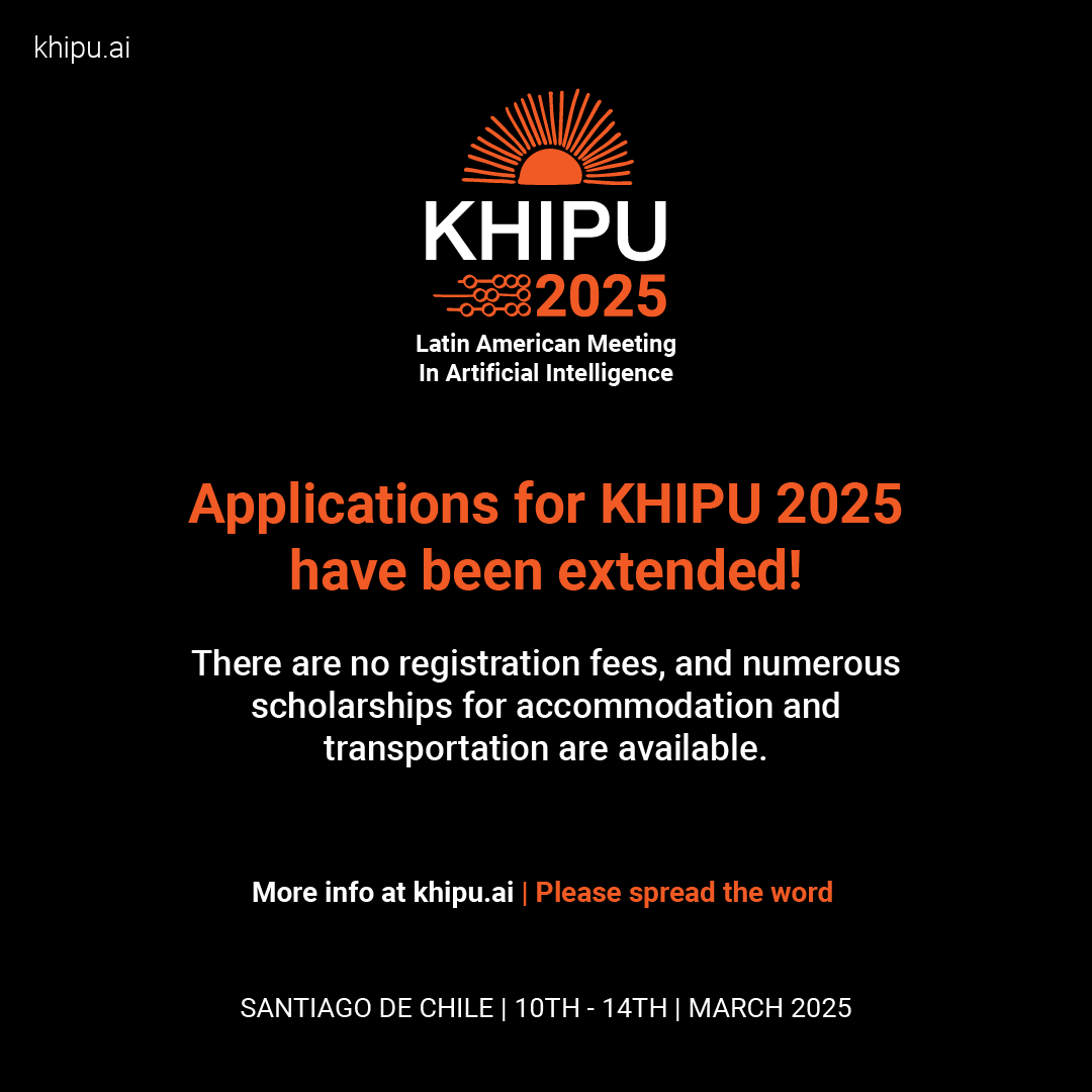 Applications for KHIPU 2025 have been extended!
There are no registration fees, and numerous scholarships for accommodation and transportation are available.

More info at khipu.ai
Please spread the word!