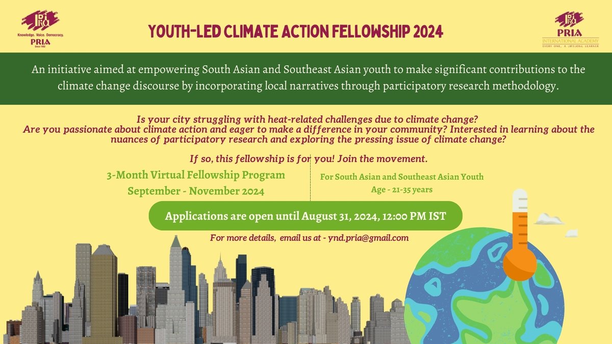 PRIA India (@pria_india) on Twitter photo <a href="/PRIA_India/">PRIA India</a> <a href="/PRIA_Academy/">PRIA International Academy - PIA</a>, is thrilled to launch Youth-Led Climate Action Fellowship Program—an initiative empowering young leaders from South & Southeast Asia to amplify Global South voices in #climatechange discussions.
Fill - shorturl.at/xjMqt
Deadline: 31st Aug <a href="/PRIA_India/">PRIA India</a> <a href="/PRIA_Academy/">PRIA International Academy - PIA</a>, is thrilled to launch Youth-Led Climate Action Fellowship Program—an initiative empowering young leaders from South & Southeast Asia to amplify Global South voices in #climatechange discussions.
Fill - shorturl.at/xjMqt
Deadline: 31st Aug