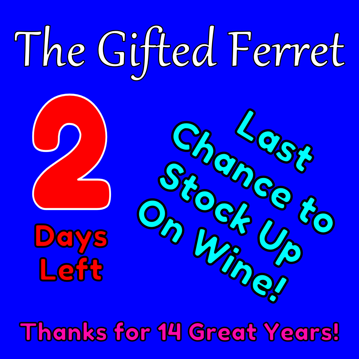 TheGiftedFerret's tweet photo. There is only a few days left so stock up on your favorite wines. Remember most all of our artisan wines can not be found in grocery or package stores, so come Sunday they will be gone forever. Stop in today and Jodi will be happy to help you pick out wine. https://t.co/fpd0yxZitX