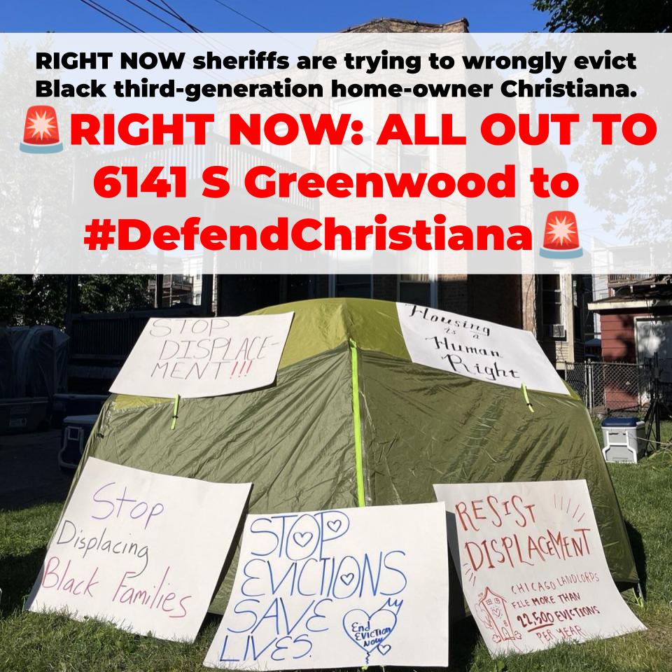 🚨RIGHT NOW: ALL OUT TO 6141 S Greenwood to #DefendChristiana. RIGHT NOW sheriffs are trying to wrongly evict Black third-generation home-owner Christiana we've been organizing with.🚨