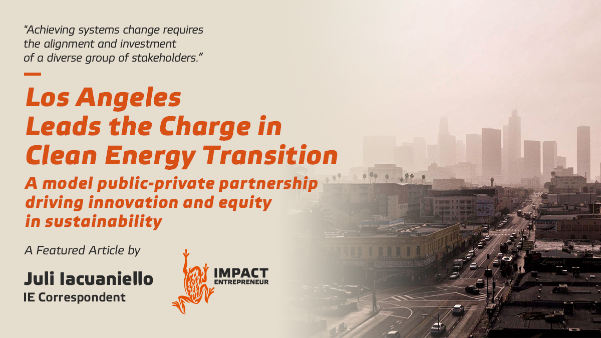 How Can Public-Private Partnerships Drive Systems Change?

Read the full article by Juli Iacuaniello on Impact Entrepreneur: impactentrepreneur.com/los-angeles-le…