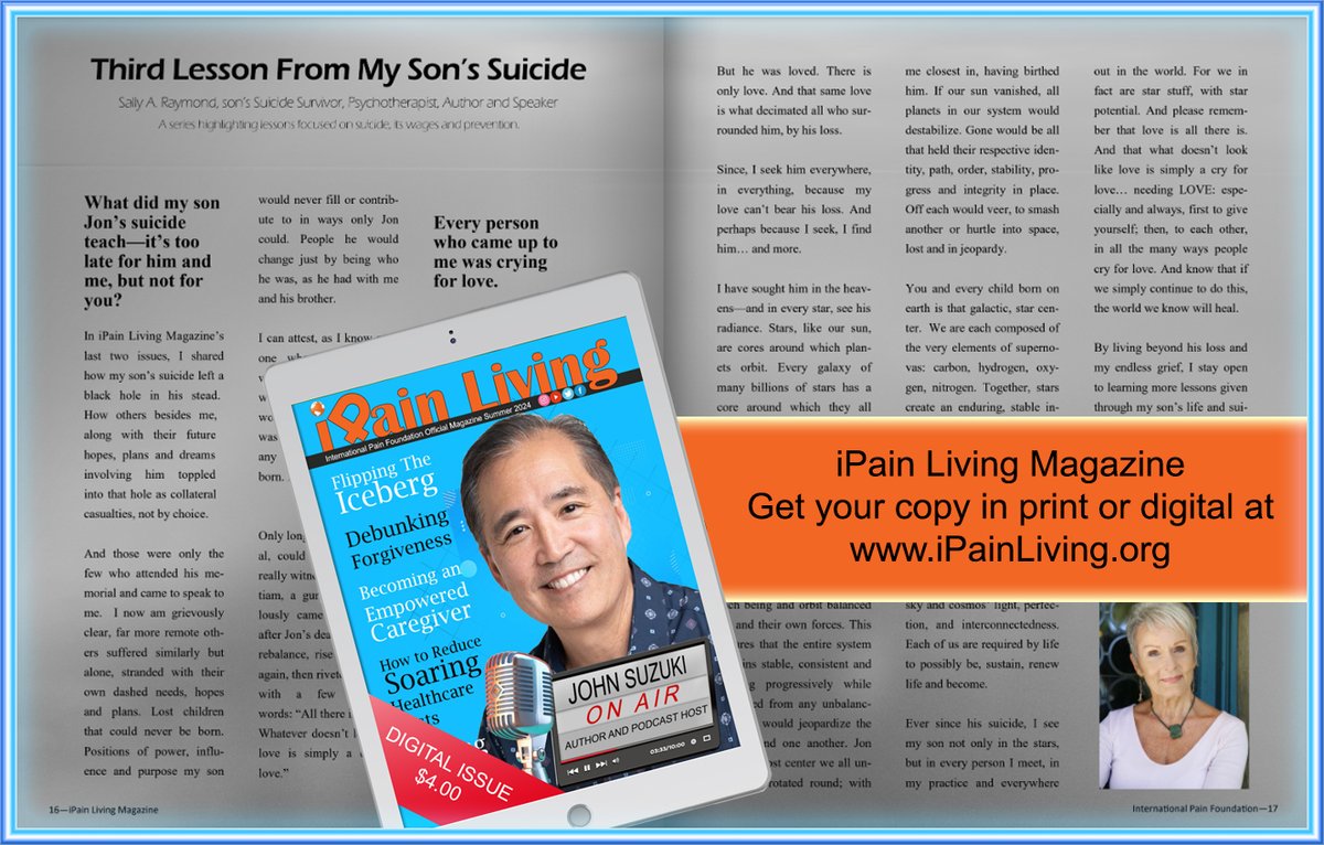 iPainOfficial's tweet image. Third Lesson From My Son&apos;s Suicide SUMMER 2024 iPain Living Magazine - ipainliving.org #iPainLiving #ChronicPain #FindingBetter #JohnSuzuki
