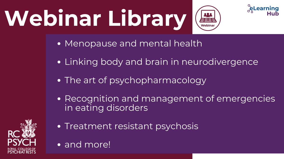 Have you explored our webinar library? 

A collection of recordings from select <a href="/rcpsych/">Royal College of Psychiatrists</a> events, these webinars cover a variety of topics such as menopause and treatment resistant psychosis.  

Find out more by visiting the eLearning Hub 🔗bit.ly/3M61x54