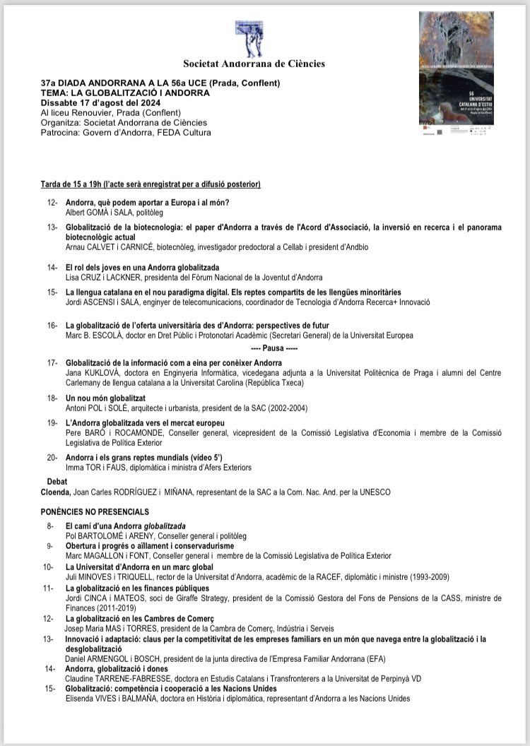 SAC (@saciencies) on Twitter photo Demà us esperem a la 37a Diada Andorrana a la <a href="/UCE_CAT/">Universitat Catalana d'Estiu</a>
Aquest any parlarem de la GLOBALITZACIÓ I ANDORRA, amb 21 ponents presencials i 15 no presencials.
Us esperem a l’aula 101 del Liceu Renovier de Prada de Conflent! Demà us esperem a la 37a Diada Andorrana a la <a href="/UCE_CAT/">Universitat Catalana d'Estiu</a>
Aquest any parlarem de la GLOBALITZACIÓ I ANDORRA, amb 21 ponents presencials i 15 no presencials.
Us esperem a l’aula 101 del Liceu Renovier de Prada de Conflent!