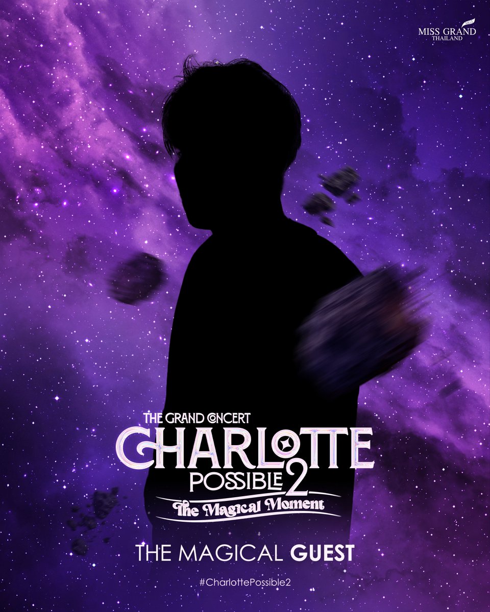 ✧.* 👀 Guess who the special guest will be? 

ใครจะเป็นแขกรับเชิญพิเศษอีก 2 ท่านที่จะมาร่วมสร้าง Magical Moment ไปกับเรา ⋆·💕˚ ༘ *

ทราบพร้อมกัน 17 สิงหาคมนี้ ที่ The Grand Concert Charlotte Possible 2 𝗧𝗵𝗲 𝗠𝗮𝗴𝗶𝗰𝗮𝗹 𝗠𝗼𝗺𝗲𝗻𝘁 at MGI HALL ชั้น 6 ศูนย์การค้า BRAVO BKK