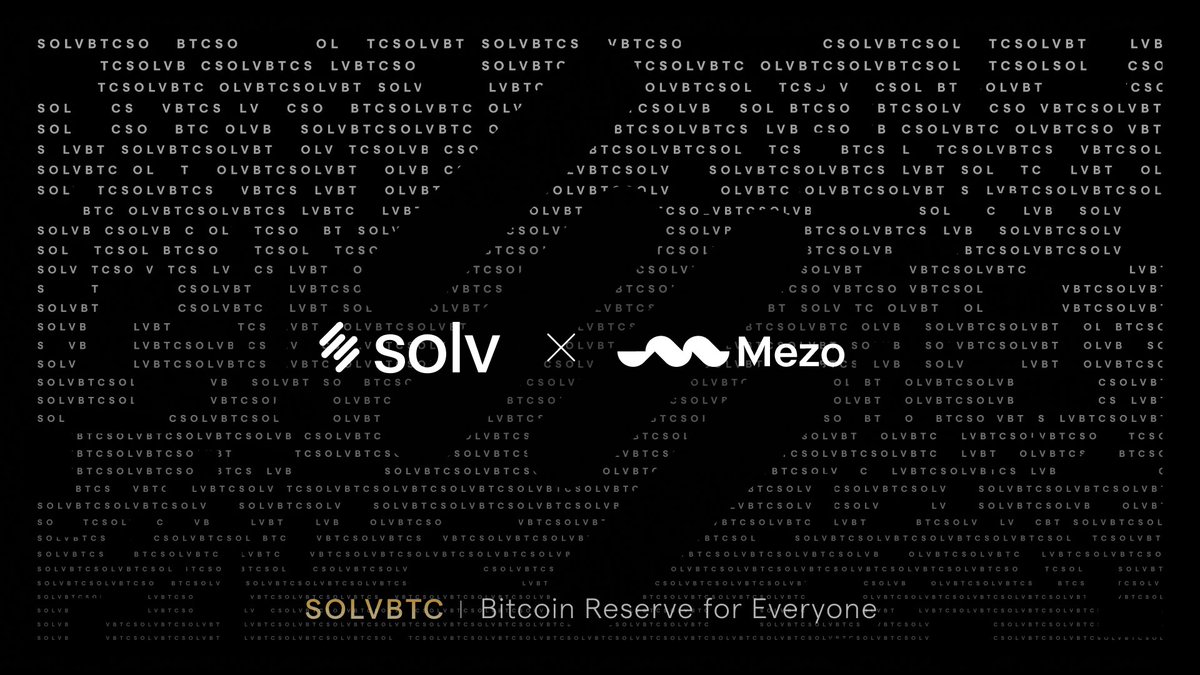 SolvProtocol's tweet photo. Solv Protocol x @MezoNetwork

SolvBTC &amp; SolvBTC.BBN users can soon deposit assets into the Mezo Portal and start generating Mezo mats!

Here’s to building a thriving BTCFi ecosystem together with Mezo!

Learn more: https://t.co/rydz96ESVs

#SolvBTC https://t.co/NAGjIojk1B