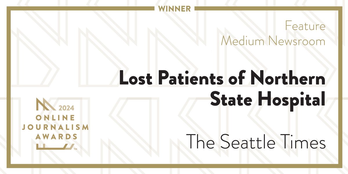 WINNER! Feature, Medium Newsroom: Lost Patients of Northern State Hospital by @SeattleTimes awards.journalists.org/entries/lost-p… #OJA24