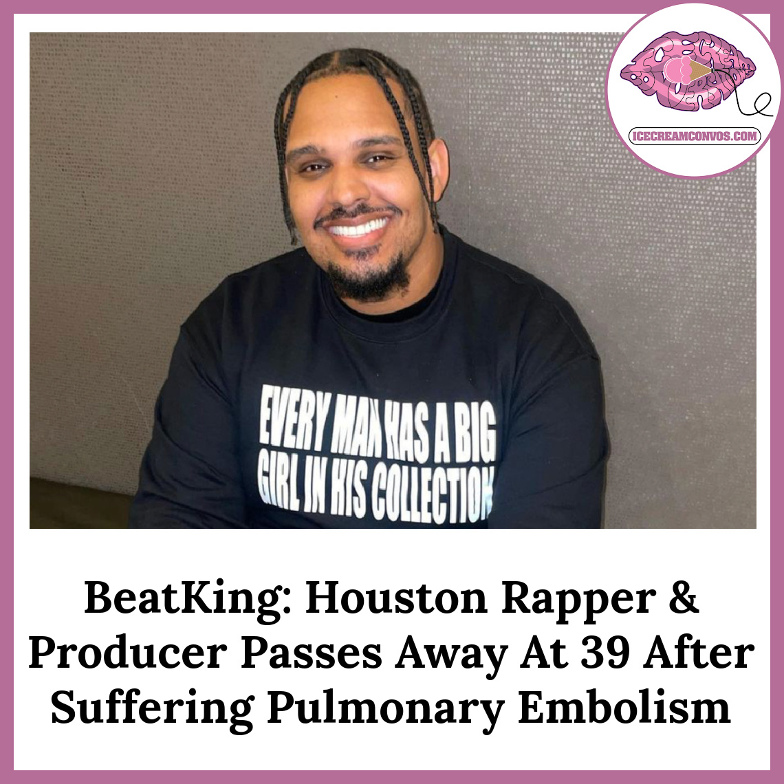 IceCreamConvos's tweet photo. Beloved Houston rapper and producer BeatKing, known as Club Godzilla, passes away at 39 after suffering a pulmonary embolism. ποΈππΎπ€π¦ https://t.co/XxgwfSPiDY
#BeatKing #ClubGodzilla #JustinRiley #Houston #RIP #IceCreamConvos https://t.co/pyQmaxJGjf