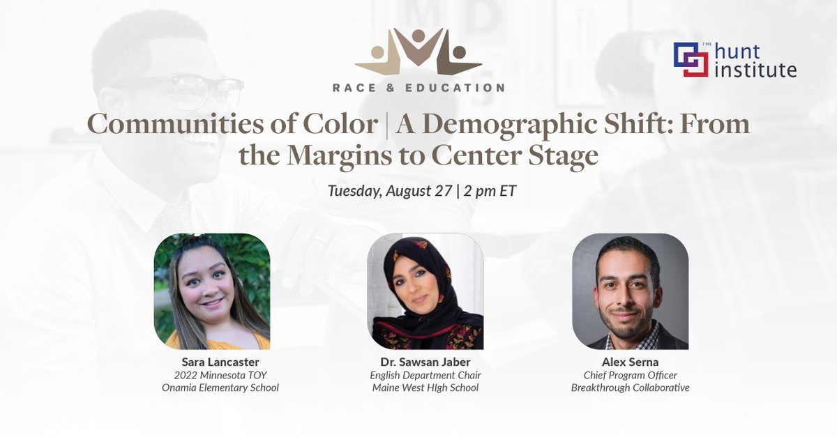 Hunt_Institute's tweet photo. Join us on 8/27 for a #RaceAndEducation webinar as we celebrate the differences of our communities of color and discuss solutions that will help increase educator diversity.
Register here: https://t.co/kT0CsgGqK0
@SJEducate @Maine_West @BreakthroughCo https://t.co/ce1s5ipiMt