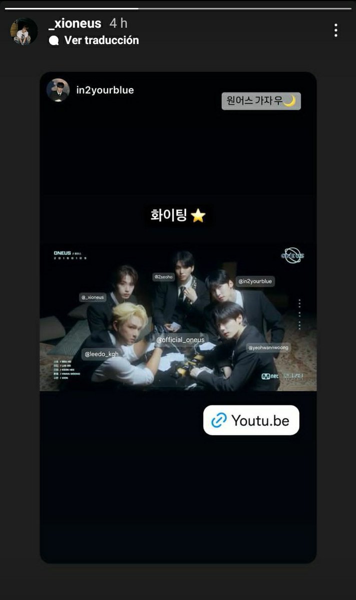 📸|| Seoho, Hwanwoong y Xion repostearon la publicación de Keonhee en Instagram stories ✨

1. Seoho 🐿
🐿: Fighting/Ánimo⭐ Vamos👊
_

2. Hwanwoong 🐯
🐯: Vamos por ello
_

3. Xion 🐶
🐶: Vamos, ONEUS🌙

#ONEUS #원어스 #SEOHO #HWANWOONG #XION