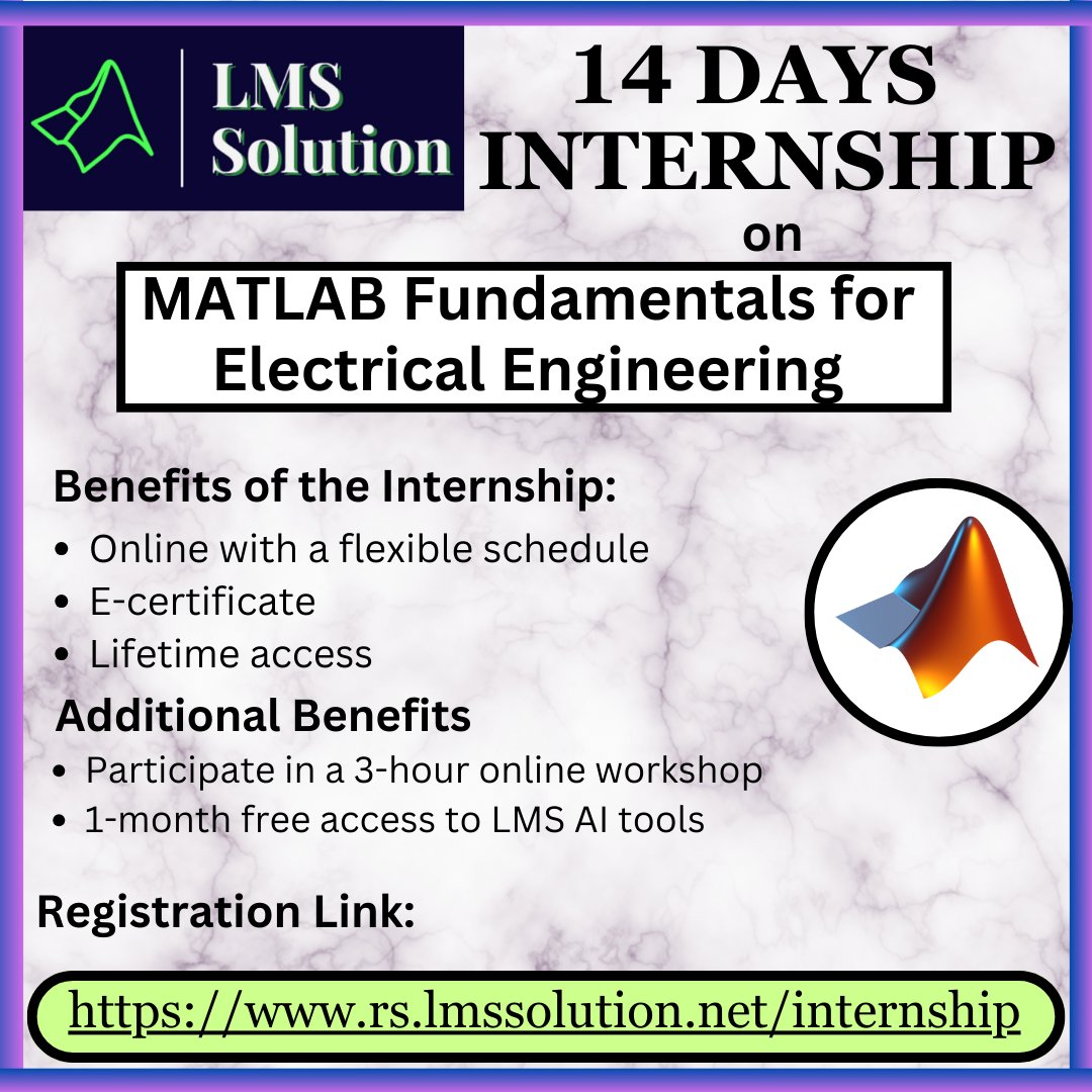 Lms_Solution's tweet image. Internship on MATLAB Fundamentals for Electrical Engineering
Gain essential MATLAB skills with LMS Solution's comprehensive internship program.
Duration: 14 Days
Registration Link: rs.lmssolution.net/internship
#MATLABInternship #ElectricalEngineering #LMSsolution