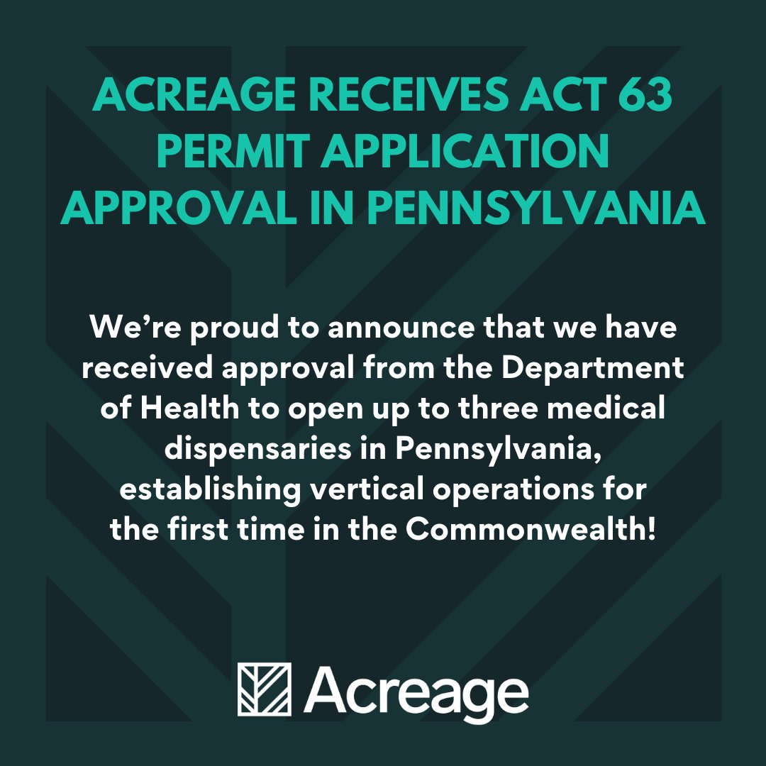 Acreage Holdings is excited to announce that we have officially received approval from the state of Pennsylvania to open up to three medical dispensaries in the state. This will complete a long-standing goal of vertically integrating in every market we operate within.