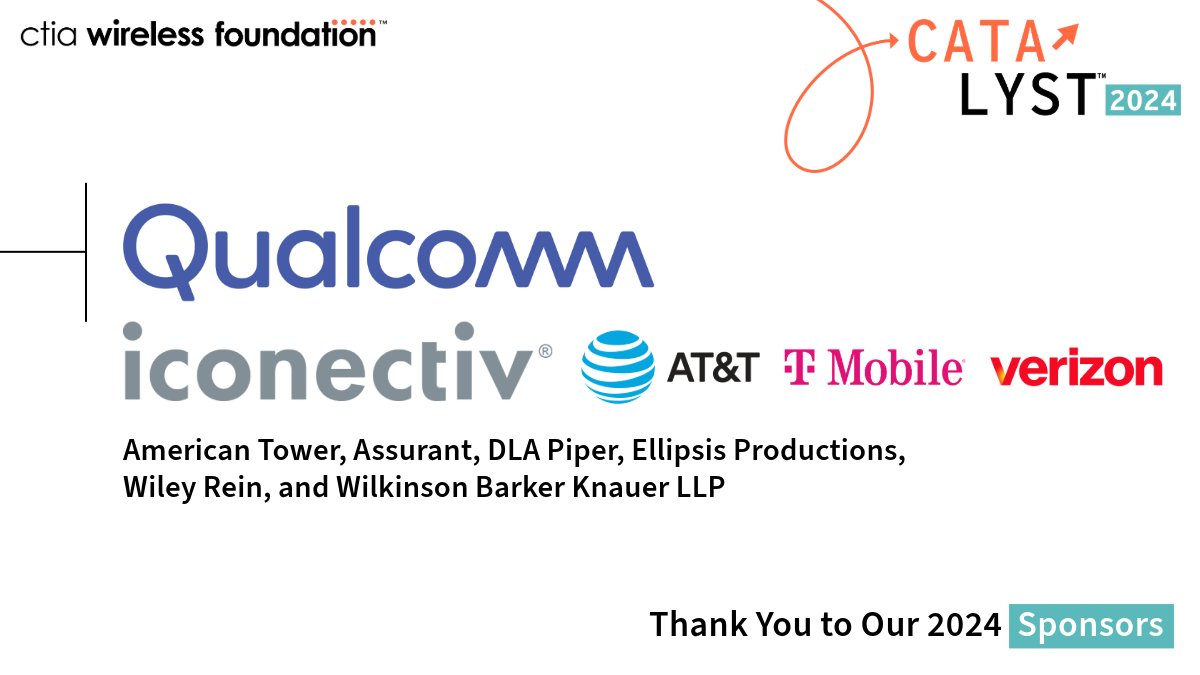 WirelessFdn's tweet image. Thank you to all our #Catalyst2024 sponsors who help us support social entrepreneurs using #wireless for good: @Qualcomm, @ATT, @TMobile, @Verizon, @iconectiv, @AmericanTowerUS, @Assurant, @WileyRein, @WBKLaw, @DLA_Piper and Ellipsis Productions.