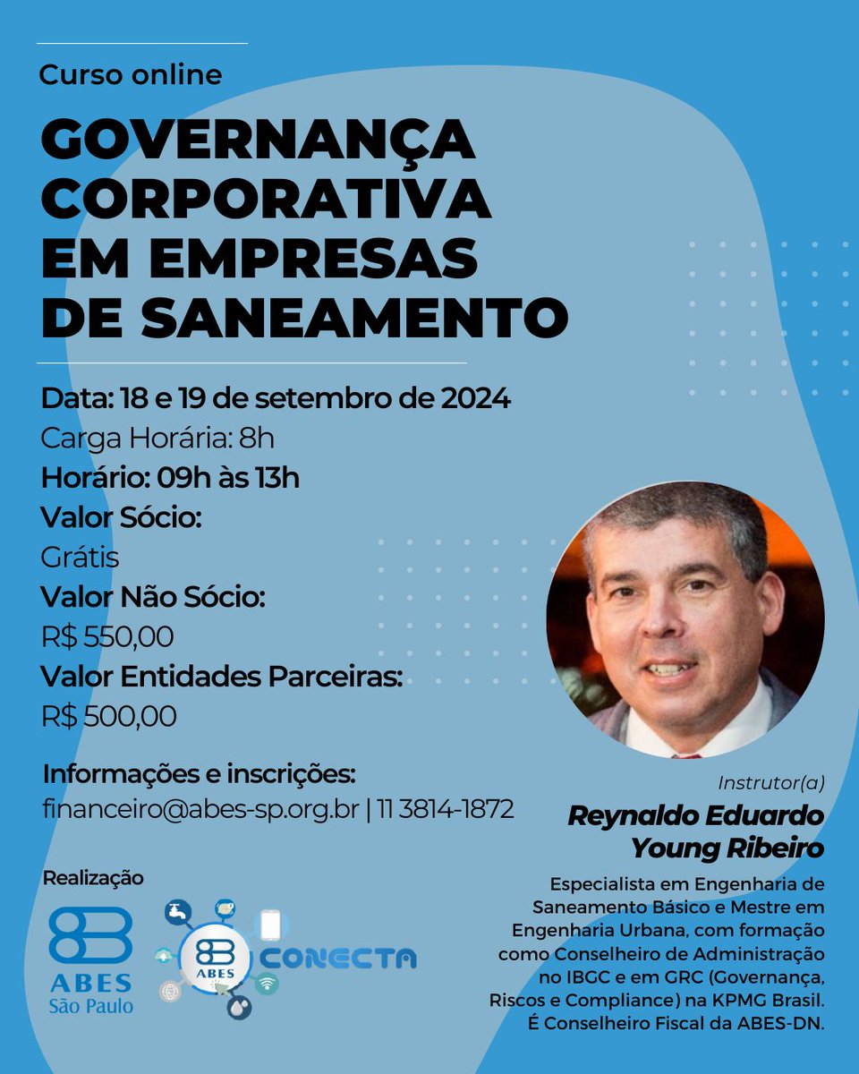 📣#ABESConecta | PREPARE-SE para o curso online sobre Governança Corporatica em Empresas de Saneamento!

🗓18 e 19 de setembro
🕒Das 9h às 13h
Carga horária: 8 horas

✅️Associados ABES-SP possuem gratuidade

 ✍️Inscrições pelo e-mail financeiro@abes-sp.org.br