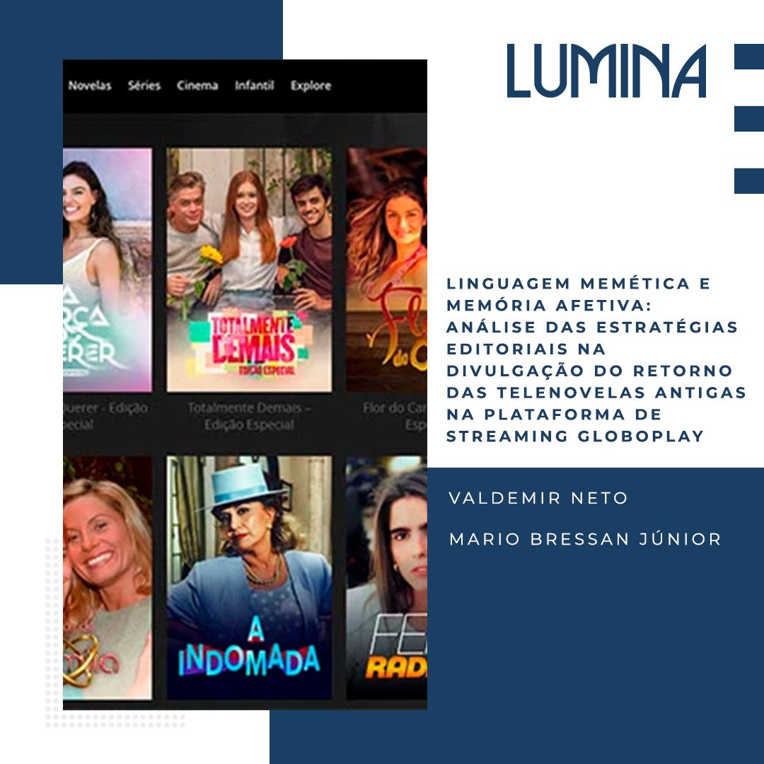 Relembre o artigo “Linguagem memética e memória afetiva: análise das estratégias editoriais na divulgação do retorno das telenovelas antigas na plataforma de streaming Globoplay”, de Valdemir Soares dos Santos Neto e Mario Abel Bressan Júnior.

Confira: bit.ly/45TJ3Og