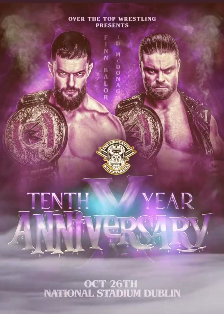 FinnBalor's tweet image. On SALE NOW @OTT_wrestling 
Tenth Year Anniversary 
Oct 26th National Stadium

eventbrite.ie/e/over-the-top…
