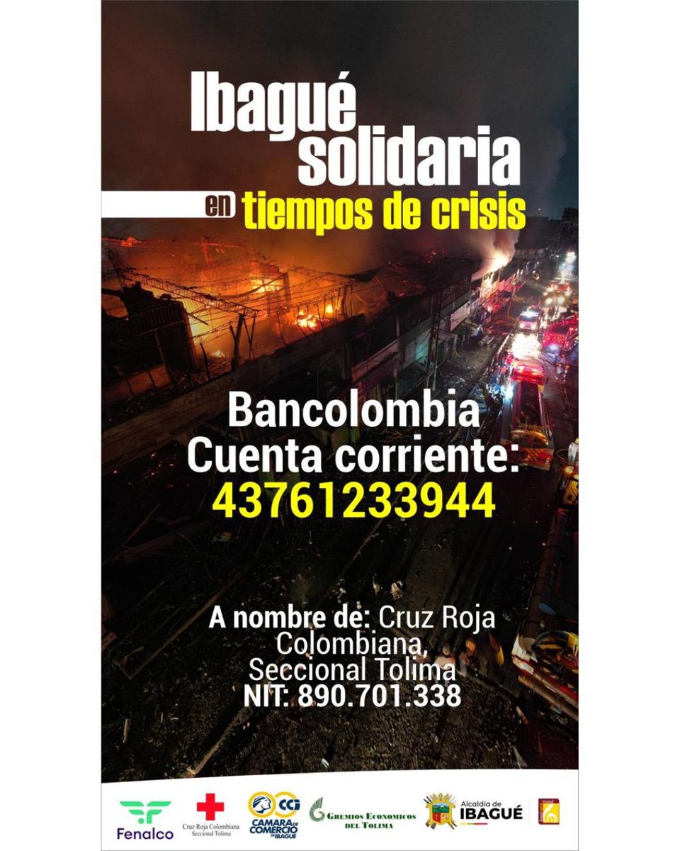 ¡Ibagué nos necesita! 🙏🏽
Hoy más que nunca unámonos en solidaridad para apoyar a nuestros hermanos comerciantes afectados por el incendio.Puedes hacer tu donación a la cuenta corriente de la Cruz Roja Colombiana: 43761233944 en Bancolombia.
Juntos, podemos reconstruir lo perdido