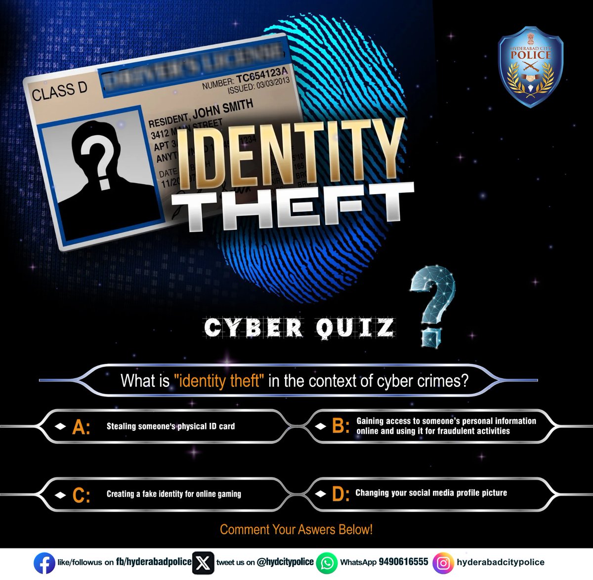 Before posting personal details online, consider the potential risks. Identity theft is a serious threat that can stem from careless sharing.
#CyberSecurity #Quiztime #IdentityTheft #CyberCrimeAwarness #ProtectYourInfo
#HyderabadCityPolice #TelanaganaPolice
