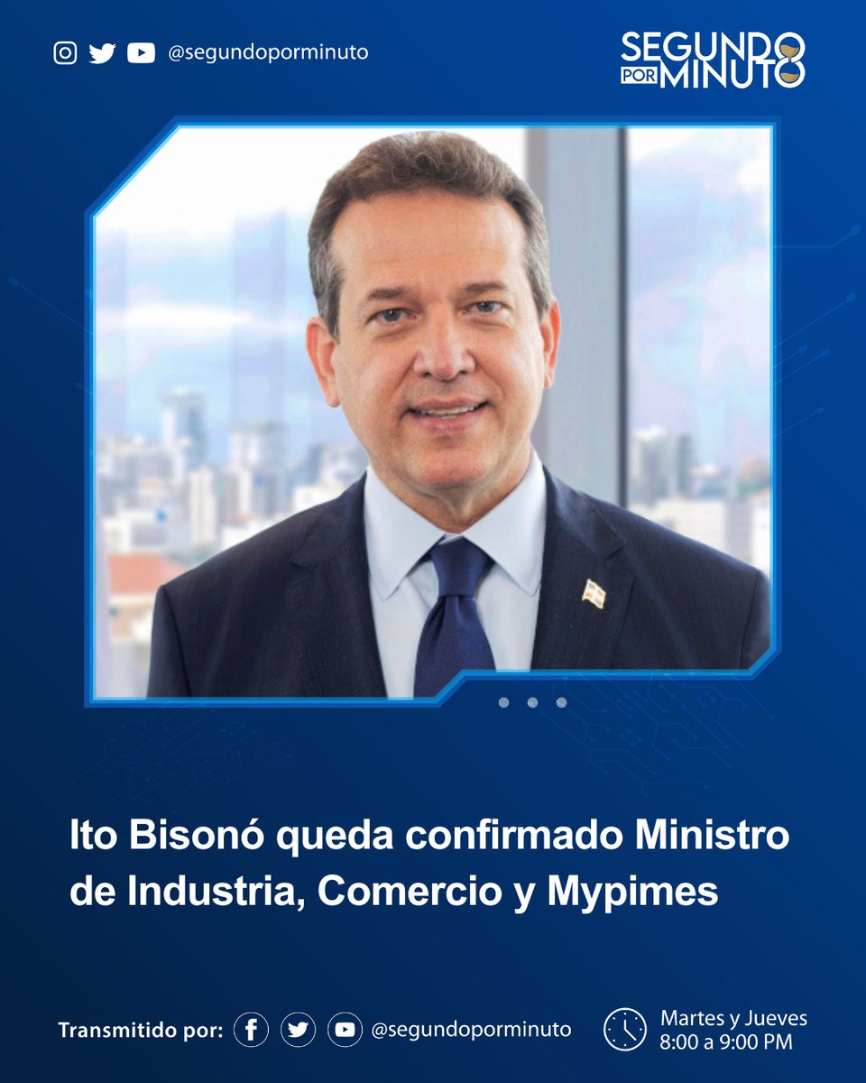 SegundoPorMinut's tweet photo. El presidente de la República, Luis Abinader (@luisabinader), confirmó a Ito Bisonó (@itobisono) como Ministro de Industria, Comercio y Mipymes (@MIC_RD).
¿Qué opinas?
#SegundoPorMinuto
#ItoBisonó
#MinistroDeIndustriaComercioYMipymes
#GabineteLA
#SegundoMandato https://t.co/nKq3FSRbNx