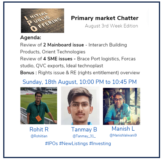 manishlalwani9's tweet image. 8th episode i.e. August 3rd week edition of Primary Market Chatter with @rohiitian, @Tanmay_31_ &amp;amp; me tomorrow night 10 PM ! 

We cover 2 #mainboard issues #Interarch, #Orienttech &amp;amp; 4 #SME issues #Braceport, #Forcas, #QVCexport, #Ideal

Space link to drop tomorrow. Bookmark &amp;amp; RT
