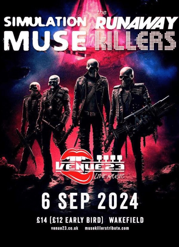 ‘MUSE V KILLERS’ - Friday 6th Sept 19.00 - MEGA DOUBLE TRIBUTE BAND BILL with Simulation Muse and Runaway Killers plus D.J ALL night. ALL the hits and more ! Tickets JUST £14 with V.I.P tables for 4/6 from ONLY £59 including tickets. Tickets (age 14 plus) 
ticketsource.co.uk/whats-on/wakef…