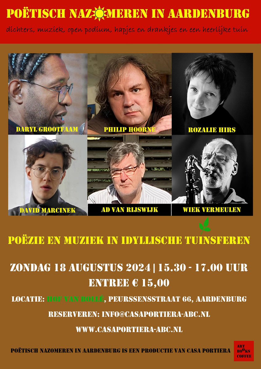 Morgen van 15.30 tot 17.30 uur poëtisch nazomeren in Aardenburg. Met Rozalie Hirs, Philip Hoorne en Daryl Grootfaam. Woord- en toonkunst van Ad van Rijswijk, David Marcinek en Wiechert Vermeulen. Adres: Hof van Bollé, Peurssensstraat 66, Aardenburg. Entree € 15,00 aan de kassa.