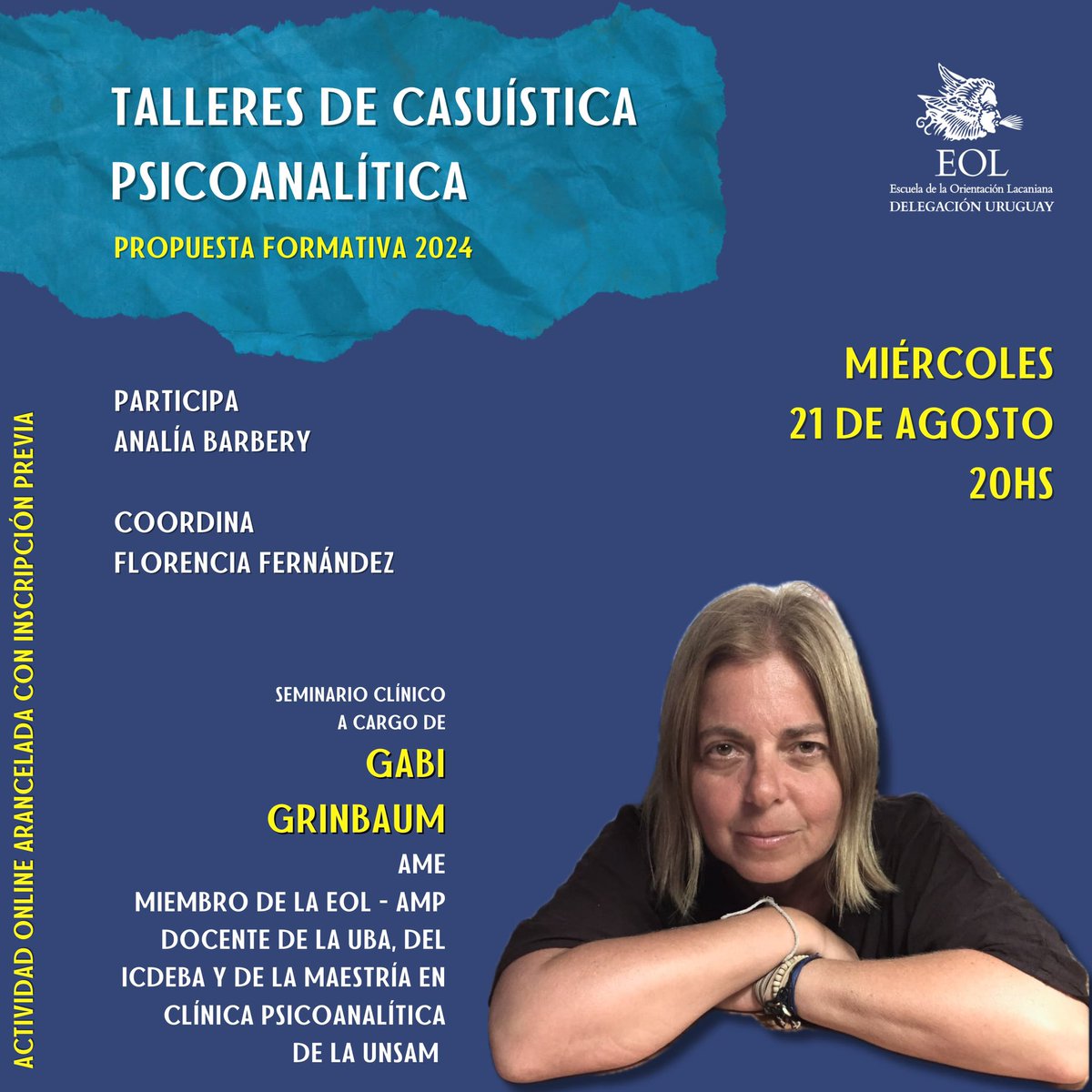 eoluruguay's tweet photo. El 21 de agosto se llevará a cabo el próximo seminario clínico de la Delegación. En esa ocasión, Gabi Grinbaum será la invitada, y contaremos con la participación de Analia Barbery y la coordinación de Florencia Fernández.

Actividad online arancelada, con inscripción previa. https://t.co/Mt1neAtehE