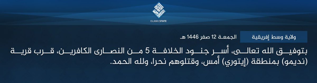 TracTerrorism's tweet photo. #IslamicState Central Africa (ISCA/Wilayat Wasat Afriqiyah) Militants #Captured & #Executed Five #Christian, near #Ndimo (RN4), Ituri Province, #Congo (DR) – 15 August 2024
Read more: https://t.co/gQTTyEPOgN https://t.co/8l746i42IP