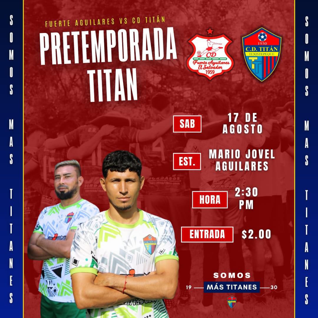 CDTitan1's tweet photo. PRETEMPORADA || TEMPORADA 2024-2025
Viajamos hacia Aguilares para enfrentarnos a C.D. Fuerte Aguilares en el segundo amistoso de pretemporada para nuestro equipo.
#SOMOSMASTITANES | #ELGIGANTEDETEXISTEPEQUE | #CDTITAN https://t.co/bASyhXXkez