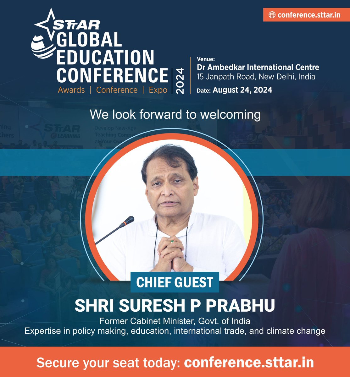 sttaracademy's tweet photo. We are honoured to welcome Shri Suresh P. Prabhu, Former Cabinet Minister, Govt. of India, to the STTAR Global Education Conference and Expo 2024! ✨🇮🇳

🌐Log onto: https://t.co/ufCPuUXS4v

🗓️Date: 24th August, 2024 

🏢Venue-Dr. Ambedkar International Centre, New Delhi https://t.co/p10KJb8cGQ