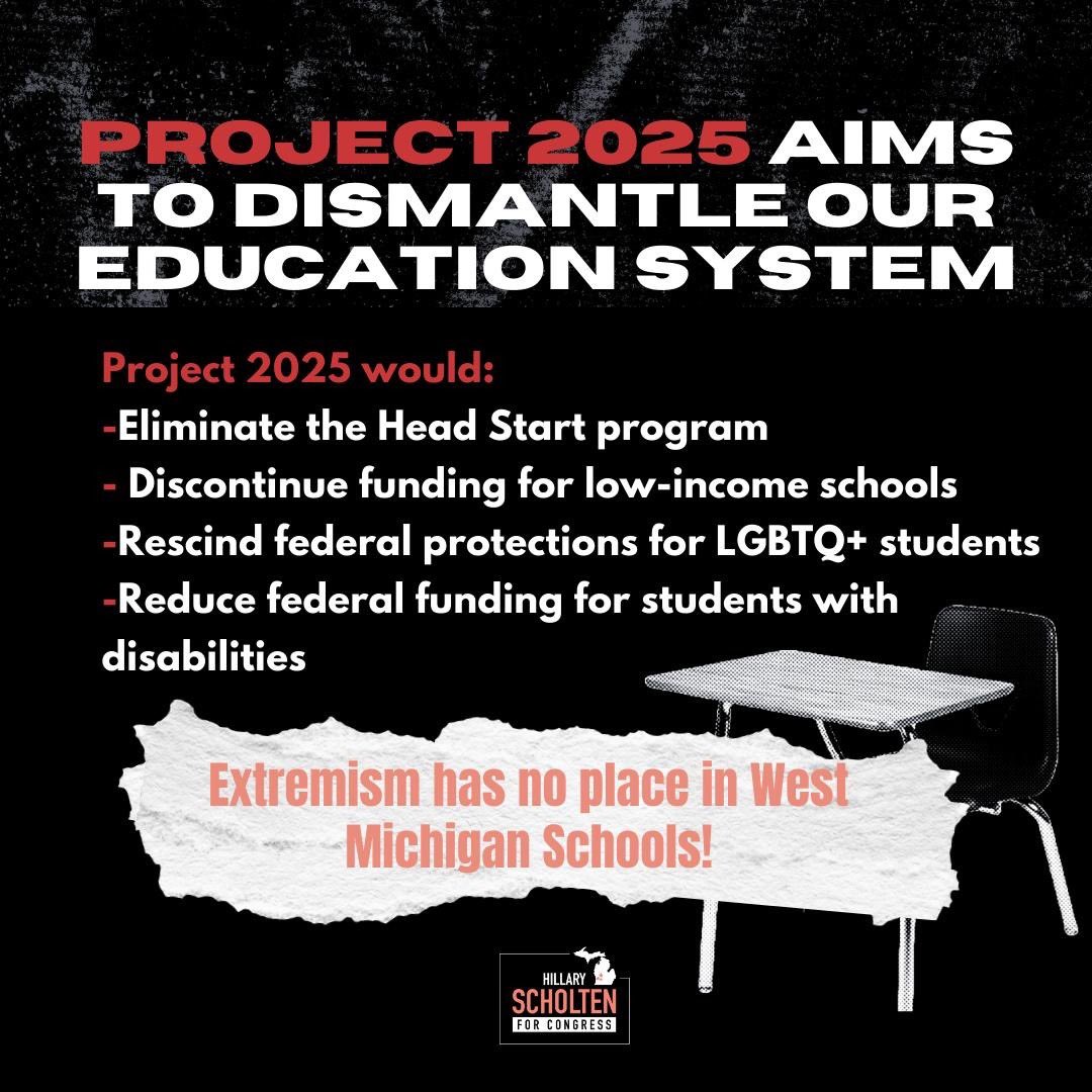 HillaryScholten's tweet image. Project 2025 threatens our public schools and undermines our education system. These are KIDS we’re talking about here. They deserve better. This November, we’re voting this November to keep Project 2025 out of West Michigan’s schools.