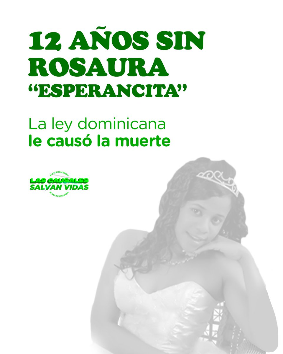 Hace 12 años el Estado dominicano le falló a Esperancita, negándole el derecho a la vida al prohibirle un aborto necesario para tratar su leucemia. El Congreso debe garantizar un Código Penal con las 3 causales para proteger la vida de mujeres y niñas. #LasCausalesSalvanVidas