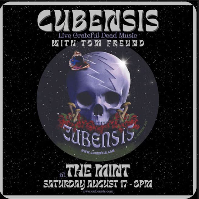 TONIGHT 8/17: **Cubensis** brings the magic of the Grateful Dead to The Mint with special guests **Tom Freund**  &amp; **Wally Ingram** opening! Don’t miss this unique night of sonic exploration. Grab your tickets before it’s too late! bit.ly/3YuN2PB