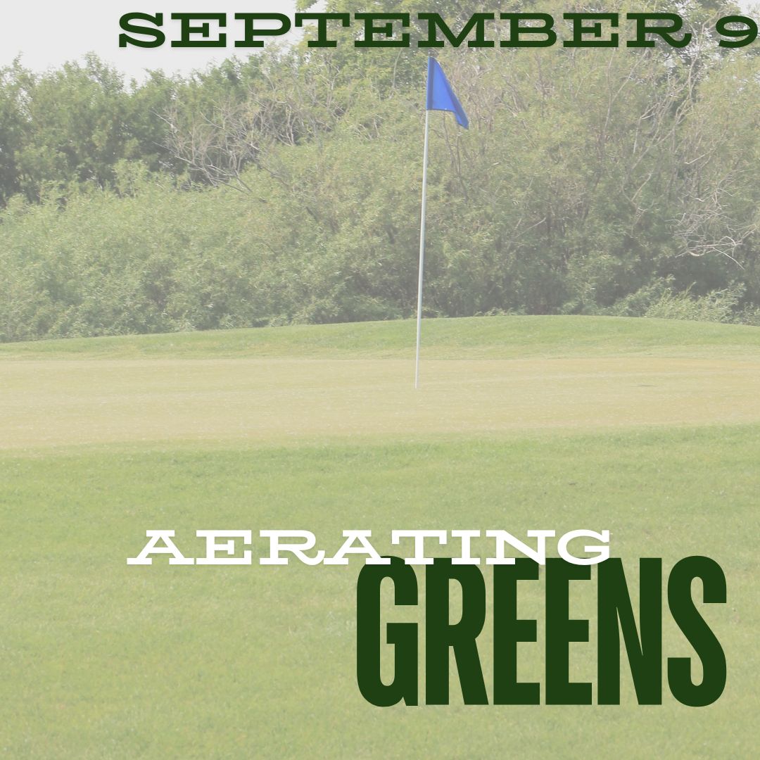 ‼ REMINDER ‼

The golf course will be closed until 4:00 PM today due to aerating of the greens!