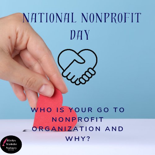 Happy National Nonprofit Day! 🤝 As a notary, we are proud to support organizations making a difference in our community. Thank you for all that you do! 💙 

Who is your go-to nonprofit organization, and why?